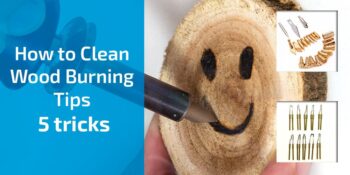 How to Clean Wood Burning Tips: 5 tricks