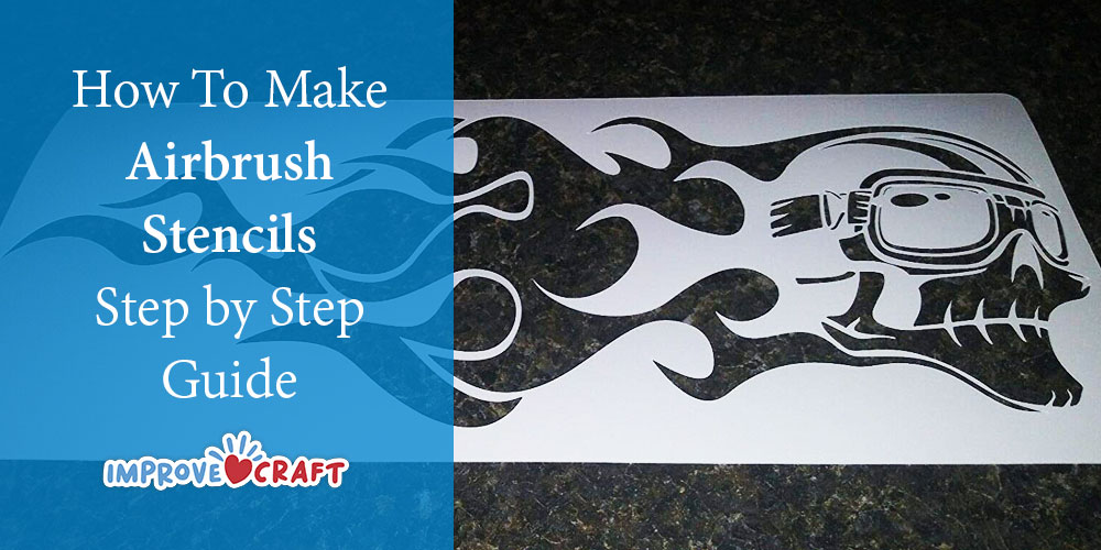 How To Make Airbrush Stencils