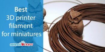 Best Filament to Use for 3D Printed Miniatures and D&D Minis